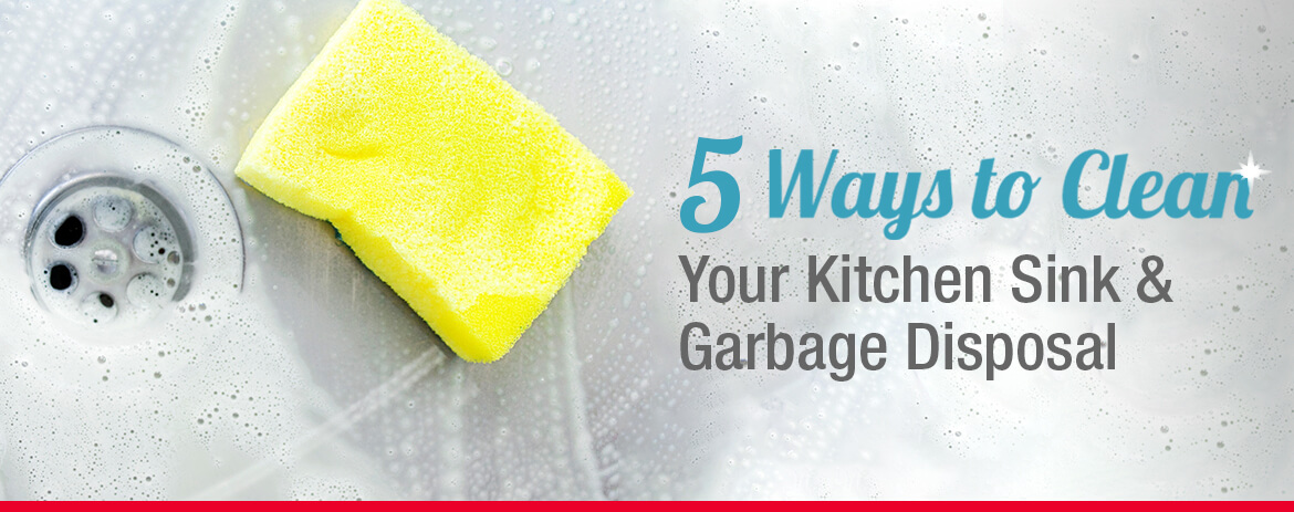 5 Tips on Cleaning Your Kitchen Sink and Garbage Disposal