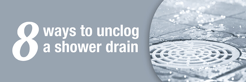 8 Ways to Unclog a Shower Drain