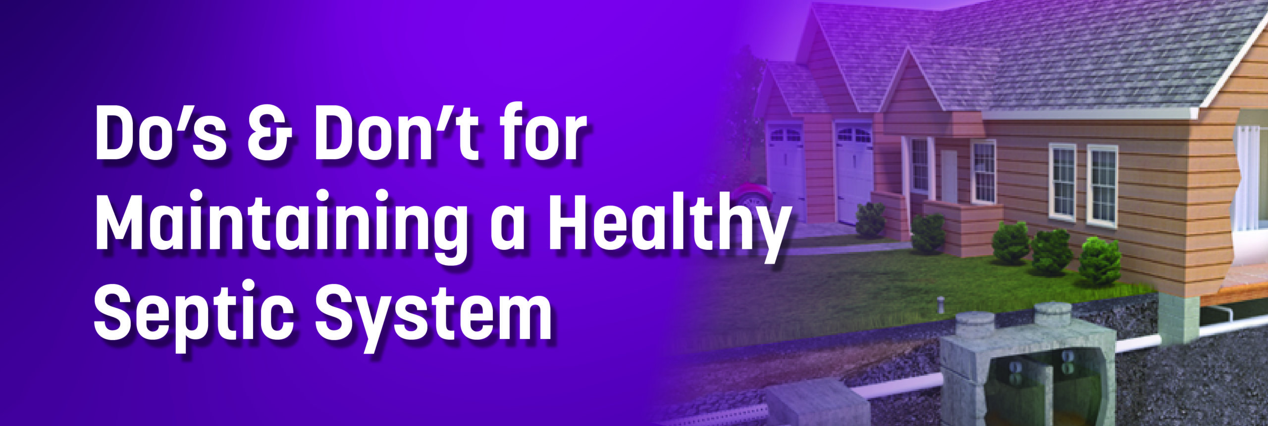 Dos & Don’t for Maintaining a Healthy Septic System