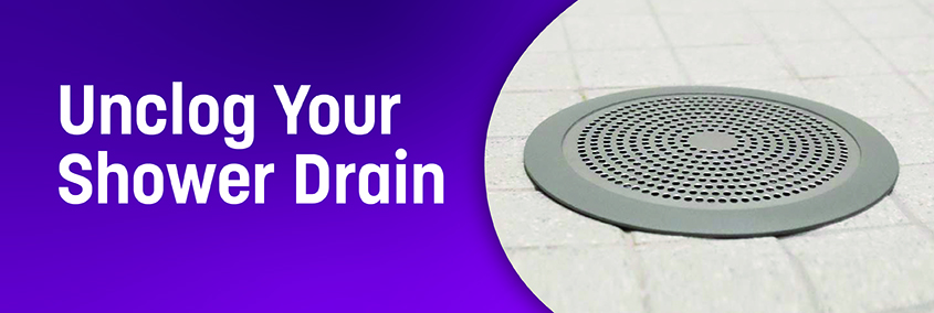 Unclog your Shower Drain